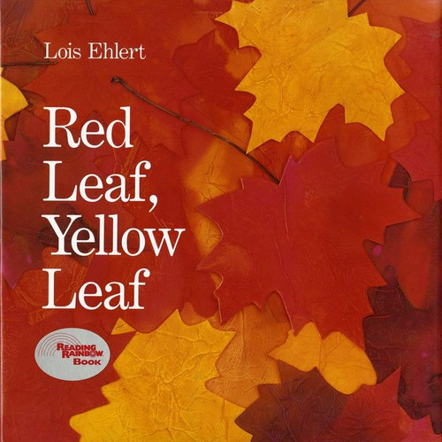 Red Leaf, Yellow Leaf by Lois Ehlert, Lois Ehlert, 9780152661977