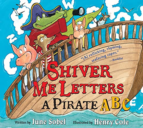 Shiver Me Letters (A Pirate ABC) - 9780152066796 by June Sobel, Henry Cole