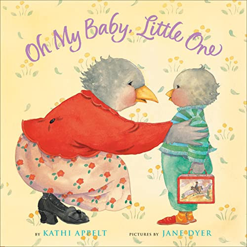 Oh My Baby, Little One - 9780152060312 by Kathi Appelt, Jane Dyer