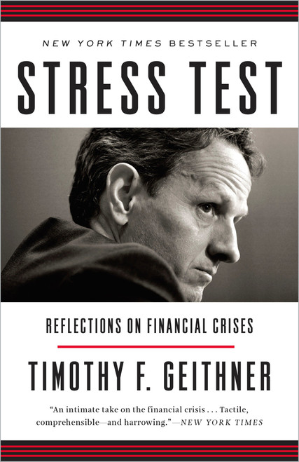 Stress Test (Reflections on Financial Crises) by Timothy F. Geithner, 9780804138611
