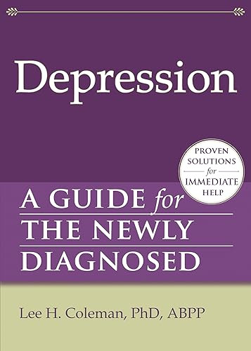 Depression (A Guide for the Newly Diagnosed) by Lee H. Coleman, 9781608821969