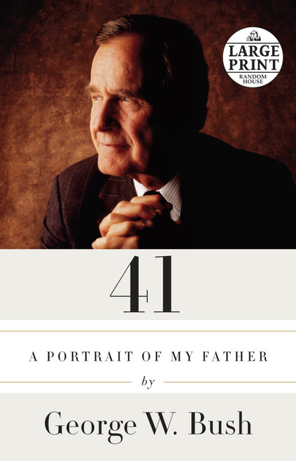 41 (A Portrait of My Father) - 9780804194716 by George W. Bush, 9780804194716