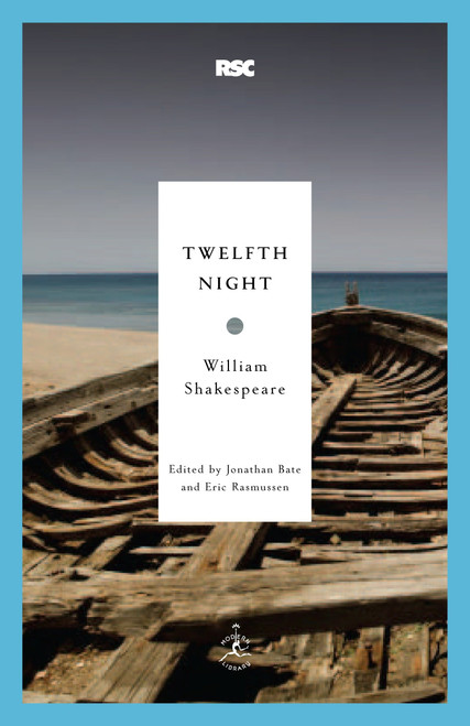 Twelfth Night - 9780812969238 by William Shakespeare, Jonathan Bate, Eric Rasmussen, 9780812969238