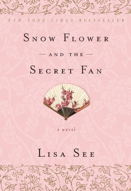 Snow Flower and the Secret Fan (A Novel) - 9780812980356 by Lisa See, 9780812980356