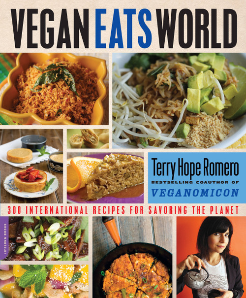 Vegan Eats World (300 International Recipes for Savoring the Planet) by Terry Hope Romero, 9780738217444
