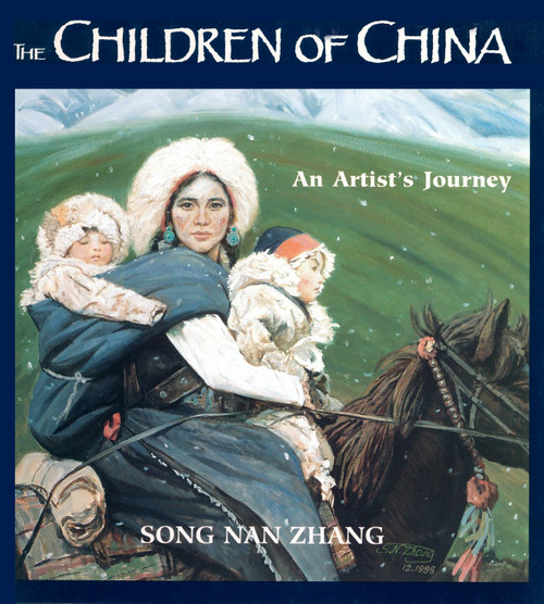 The Children of China (An Artist's Journey) - 9780887764486 by Song Nan Zhang, 9780887764486