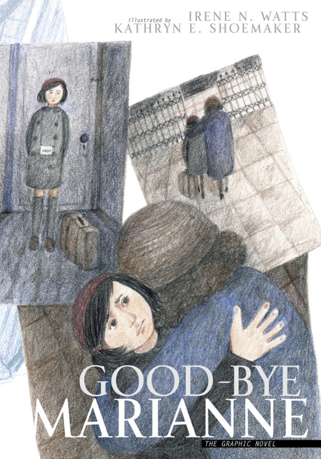 Good-bye Marianne (A Story of Growing Up in Nazi Germany) by Irene N.Watts, Kathryn E. Shoemaker, 9780887768309