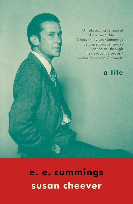 E. E. Cummings (A Life) by Susan Cheever, 9781101910481