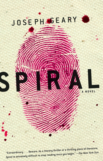 Spiral (A Novel) by Joseph Geary, 9781400031924