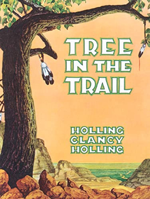 Tree in the Trail by Holling C. Holling, 9780395545348