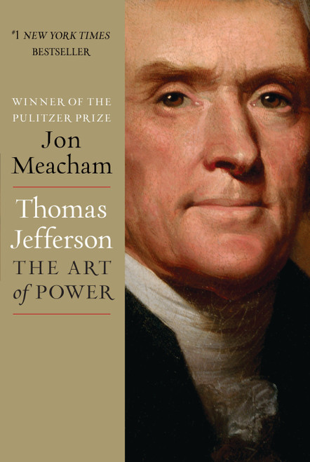 Thomas Jefferson: The Art of Power - 9781400067664 by Jon Meacham, 9781400067664