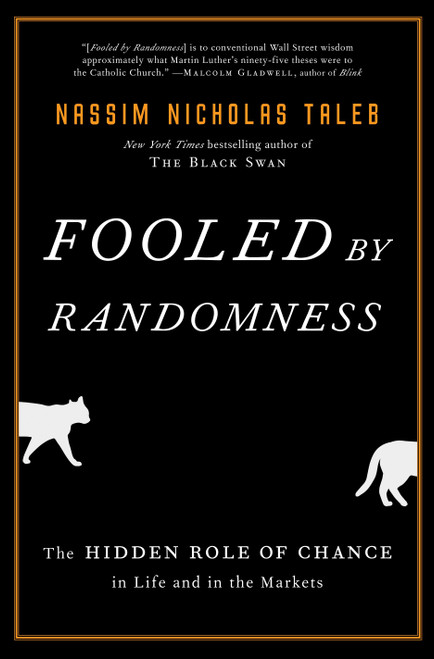 Fooled by Randomness (The Hidden Role of Chance in Life and in the Markets) - 9781400067930 by Nassim Nicholas Taleb, 9781400067930