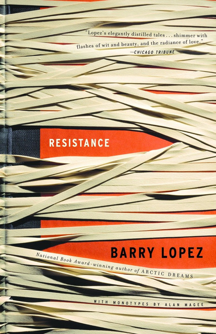 Resistance - 9781400076659 by Barry Lopez, 9781400076659