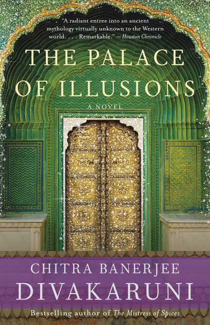 The Palace of Illusions (A Novel) by Chitra Banerjee Divakaruni, 9781400096206