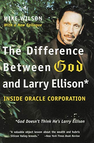 The Difference Between God and Larry Ellison (*God Doesn't Think He's Larry Ellison) by Mike Wilson, 9780060008765
