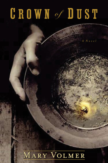 Crown of Dust by Mary Volmer, 9781569479865