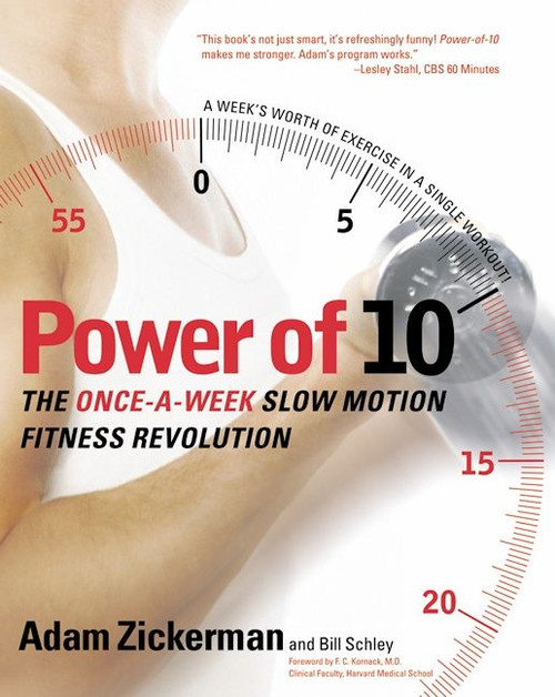 Power of 10 (The Once-A-Week Slow Motion Fitness Revolution) by Adam Zickerman, 9780060008895