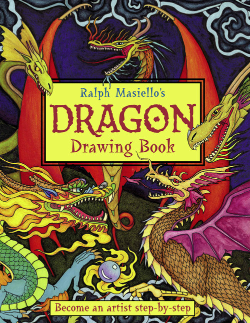 Ralph Masiello's Dragon Drawing Book by Ralph Masiello, Ralph Masiello, 9781570915321