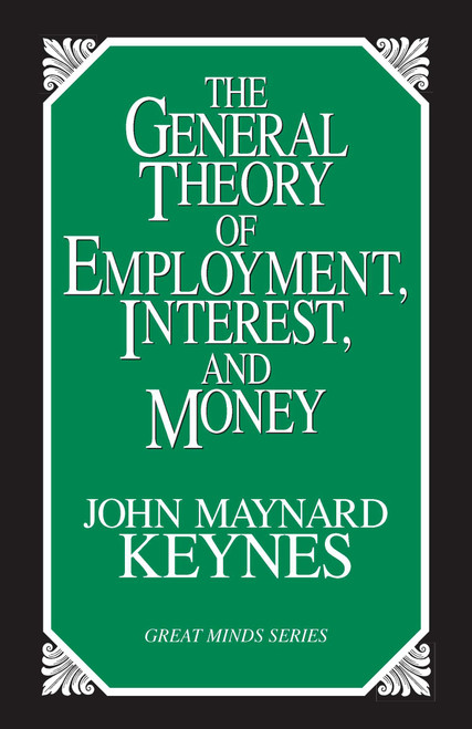 General Theory of Employment, Interest, and Money - 9781573921398 by John Maynard Keynes, 9781573921398
