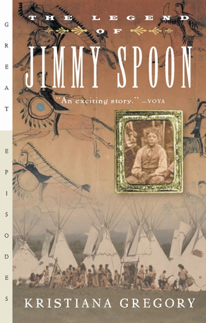 The Legend of Jimmy Spoon by Kristiana Gregory, 9780152167769
