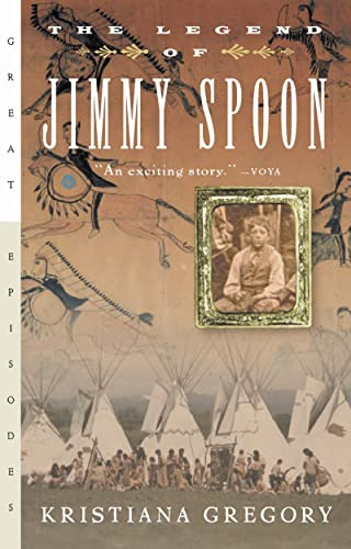 The Legend of Jimmy Spoon by Kristiana Gregory, 9780152167769