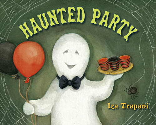 Haunted Party by Iza Trapani, Iza Trapani, 9781580892476