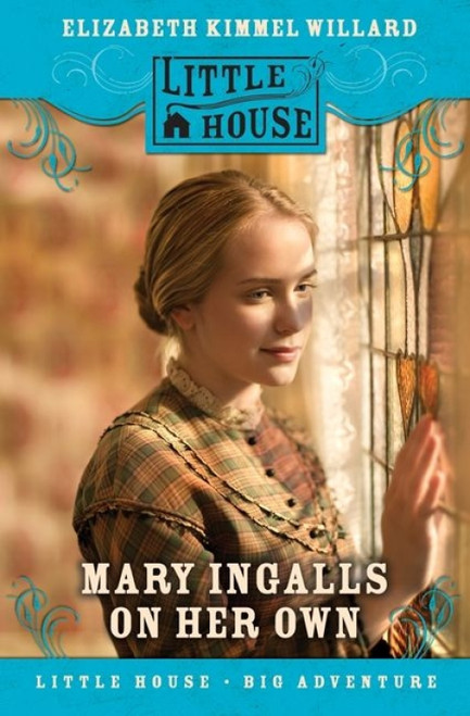 Mary Ingalls on Her Own by Elizabeth Cody Kimmel, 9780060009052