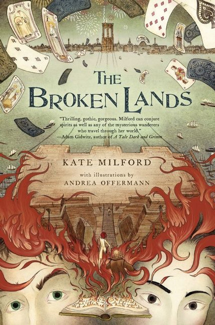 The Broken Lands by Kate Milford, Andrea Offermann, 9780544439429