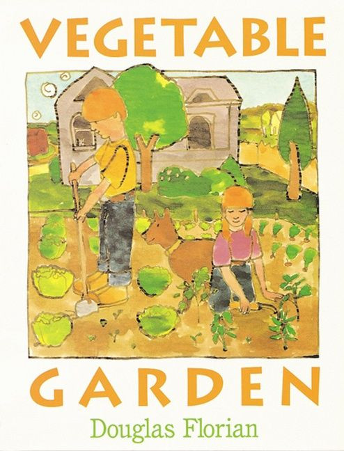 Vegetable Garden by Douglas Florian, 9780152010188