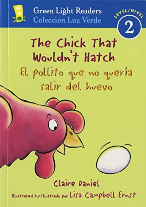 The Chick That Wouldn't Hatch/El pollito que no quería salir del huevojar (Bilingual English-Spanish) by Claire Daniel, Lisa Campbell Ernst, 9780152064464