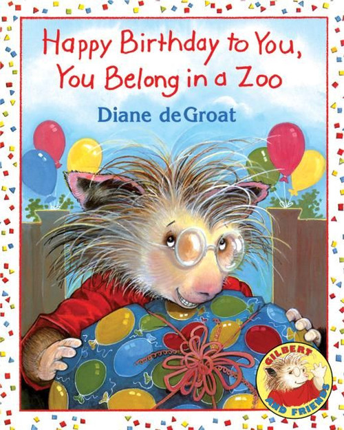 Happy Birthday to You, You Belong in a Zoo by Diane deGroat, Diane deGroat, 9780060010294