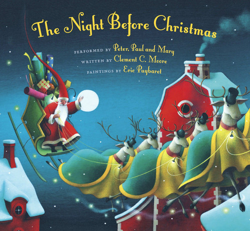 The Night Before Christmas - 9781936140060 by Peter, Paul, and Mary, Eric Puybaret, Clement C. Moore, 9781936140060