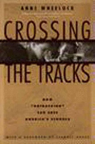 Crossing the Tracks (How 'Untracking' Can Save America's Schools) - 9781565840386 by Anne Wheelock, 9781565840386