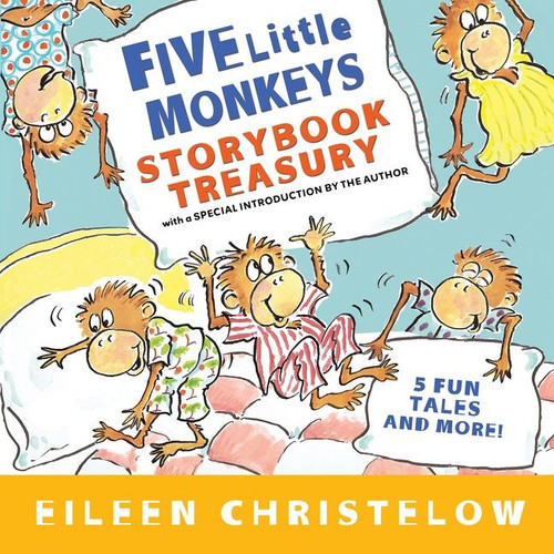 Five Little Monkeys Storybook Treasury by Eileen Christelow, Eileen Christelow, 9780547238739
