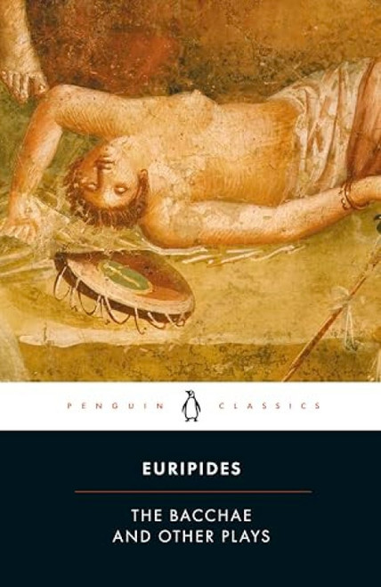 The Bacchae and Other Plays - 9780140447262 by Euripides, John Davie, John Davie, Richard Rutherford, Richard Rutherford