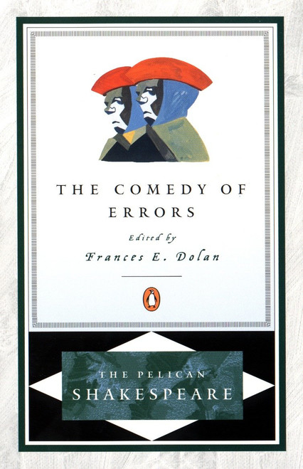 The Comedy of Errors - 9780140714746 by William Shakespeare, Frances E. Dolan, Frances E. Dolan, Stephen Orgel, A. R. Braunmuller, 9780140714746
