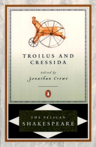 Troilus and Cressida - 9780140714869 by William Shakespeare, Jonathan Crewe, Jonathan Crewe, Stephen Orgel, A. R. Braunmuller