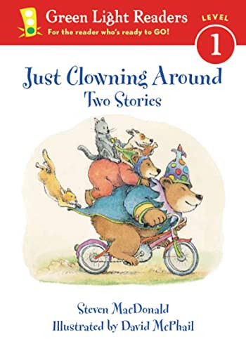 Just Clowning Around (Two Stories) by Steven MacDonald, David McPhail, 9780152048563