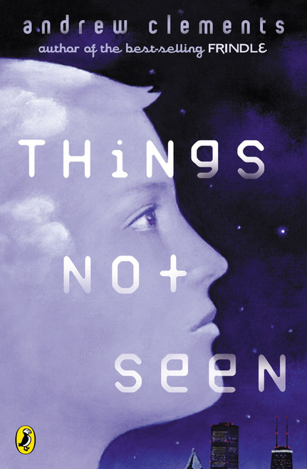 Things Not Seen - 9780142400760 by Andrew Clements, 9780142400760