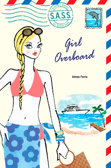 Girl Overboard by Aimee Ferris, 9780142407998