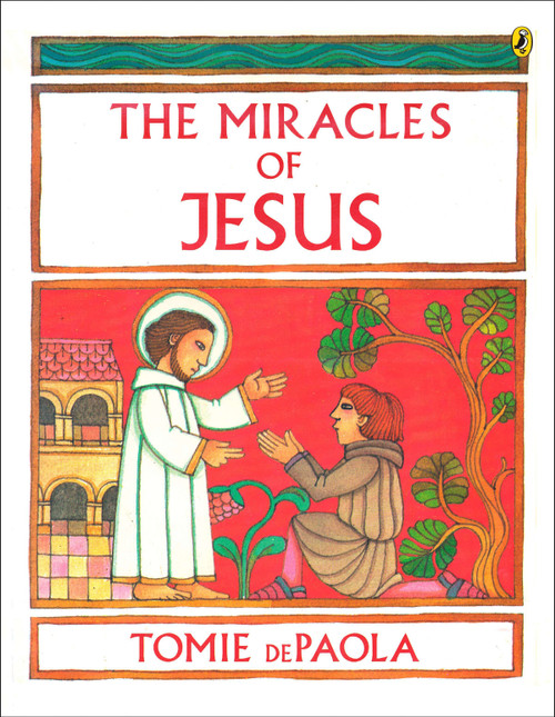 The Miracles of Jesus by Tomie dePaola, 9780142410684