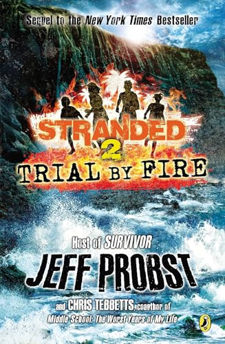 Trial by Fire - 9780142424254 by Jeff Probst, Christopher Tebbetts