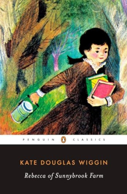 Rebecca of Sunnybrook Farm - 9780143039204 by Kate Douglas Wiggin, Susan K. Harris, Shawn Thomson