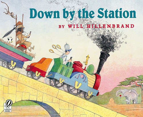Down by the Station by Will Hillenbrand, Will Hillenbrand, 9780152167905