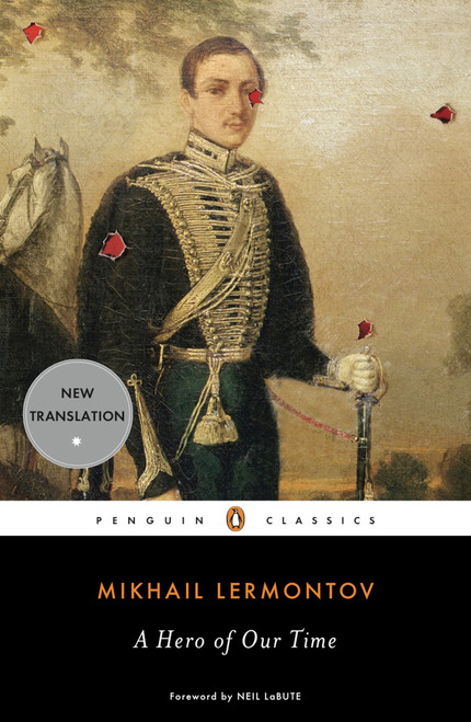 A Hero of Our Time - 9780143105633 by Mikhail Lermontov, Natasha Randall, Natasha Randall, Natasha Randall, Neil LaBute, 9780143105633