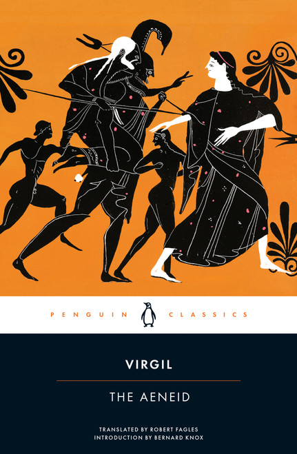 The Aeneid - 9780143106296 by Virgil, Robert Fagles, Bernard Knox, 9780143106296
