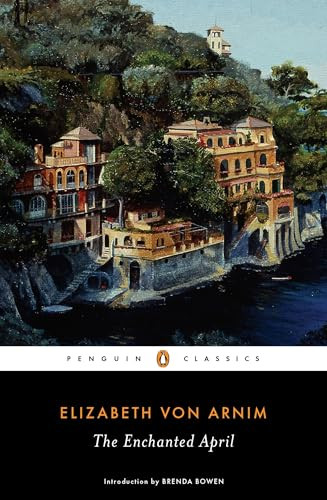 The Enchanted April - 9780143107736 by Elizabeth von Arnim, Brenda Bowen