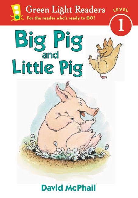 Big Pig and Little Pig by David McPhail, David McPhail, 9780152048570