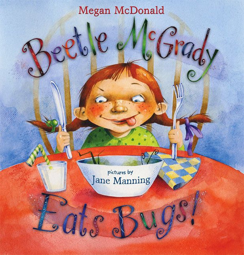 Beetle McGrady Eats Bugs! by Megan McDonald, Jane Manning, 9780060013547