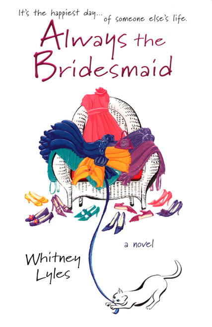 Always the Bridesmaid - 9780425195130 by Whitney Lyles, 9780425195130